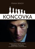 kniha Koncovka: podivuhodný vzestup a pád Bobbyho Fischera, XYZ 2014