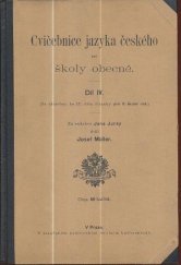 kniha Cvičebnice jazyka českého pro školy obecné Díl IV Vyd. pětidíl., Školní knihosklad 1913