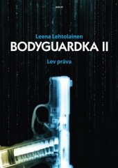 kniha Bodyguardka II. - Lev práva, Argo 2014