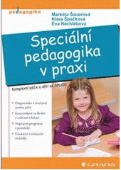 kniha Speciální pedagogika v praxi [komplexní péče o děti se SPUCH], Grada 2012