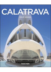 kniha Santiago Calatrava 1951 : architekt, inženýr, umělec, Slovart 2008