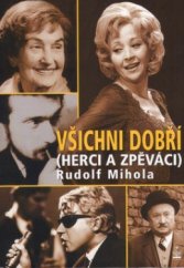 kniha Všichni dobří-- (herci a zpěváci), Petrklíč 2005