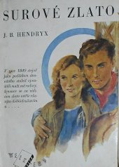 kniha Surové zlato, Hladík & Ovesný 1936
