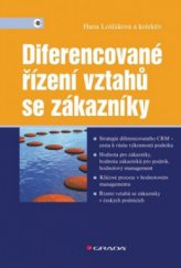 kniha Diferencované řízení vztahů se zákazníky [moderní strategie růstu výkonnosti podniku], Grada 2009