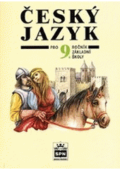 kniha Český jazyk pro 9. ročník základní školy a pro odpovídající ročník víceletých gymnázií, SPN 1997