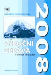 kniha Výroční zpráva o činnosti Vysoké školy ekonomické v Praze za rok 2008, Oeconomica 2009