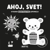 kniha Ahoj, svet! Vysoko kontrastné leporelo, Matys 2023