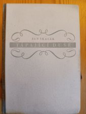 kniha Tápající duše román, Jos. R. Vilímek 1930