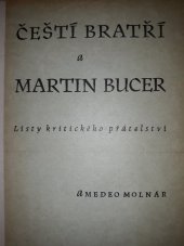 kniha Čeští bratři a Martin Bucer Listy kritického přátelství : Stud. texty Komenského bohoslovecké evangelické fak., Ústřední církevní nakladatelství 1972