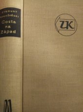 kniha Cesta na Západ literární skizzy o kultuře Západu : výtvarné umění - film - literatura - divadlo z let 1947-1952, Svobodné slovo 1955