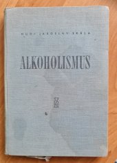 kniha Alkoholismus Terminologie, diagnostika, léčba a prevence, SZdN 1957
