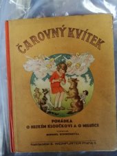 kniha Čarovný kvítek Pohádka o hezkém kloučkovi a o Milušce, Eduard Weinfurter 1931