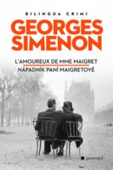 kniha L'amoureux de Mme Maigret = Nápadník paní Maigretové, Garamond 2010