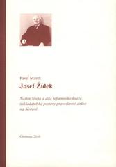 kniha Josef Žídek nástin života a díla reformního kněze, zakladatelské postavy pravoslavné církve na Moravě, Univerzita Palackého v Olomouci 2010