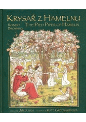 kniha The pied Piper of Hamelin = Krysař z Hamelnu, Romeo 2012