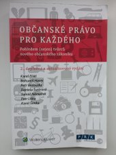 kniha Občanské právo pro každého Pohledem (nejen) tvůrců nového občanského zákoníku, Wolters Kluwer 2014