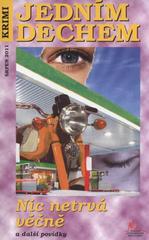 kniha Nic netrvá věčně a další povídky, Pražská vydavatelská společnost 2011