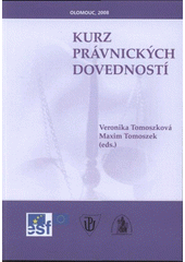 kniha Kurz právnických dovedností učební pomůcka pro studenty PF UP v Olomouci, Iuridica Olomucensis 2008