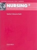 kniha Oxford English for Careers Nursing 2 Teacher’s Resource Book, Oxford University Press 2008