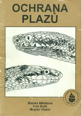 kniha Ochrana plazů, Ministerstvo životního prostředí České republiky za přispění Agentury ochrany přírody a krajiny 1995