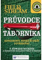 kniha Průvodce táborníka dovednosti, které budete potřebovat, Svojtka & Co. 2012