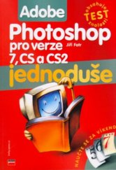 kniha Adobe Photoshop jednoduše pro verze 7, CS a CS2, CP Books 2005