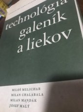 kniha Technológia galeník a liekov, Osveta 1973