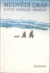 kniha Medvědí dráp a jiné lovecké příběhy, Albatros 1981