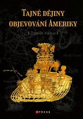 kniha Tajné dějiny objevování Ameriky, CPress 2020