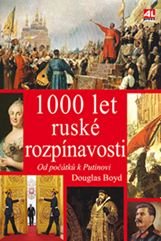 kniha 1000 let ruské rozpínavosti Od počátku k Putinovi, Alpress 2015