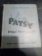 kniha Patsy tropí hlouposti humoristický román, Melantrich 1939