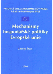 kniha Mechanismy hospodářské politiky Evropské unie, Vysoká škola ekonomická 1999