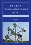 kniha Fyzika v kulturních dějinách Evropy. Atomový věk, České vysoké učení technické 2010