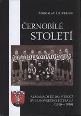 kniha Černobílé století almanach ke 100. výročí švermovského fotbalu (1910-2010), Výkonný výbor - fotbal TJ Baník Švermov 2010