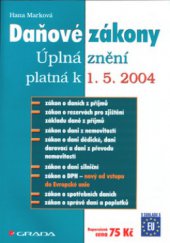 kniha Daňové zákony úplná znění platná k 1.5.2004, Grada 2004