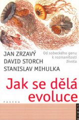 kniha Jak se dělá evoluce od sobeckého genu k rozmanitosti života, Paseka 2004