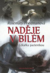 kniha Naděje v bílém lékařka pacientkou, Brána 2002