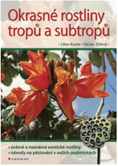 kniha Okrasné rostliny tropů a subtropů, Grada 2009
