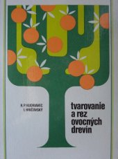 kniha Tvarovanie a rez ovocných drevín, Príroda 1984