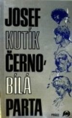 kniha Černo-bílá parta, Práce 1986