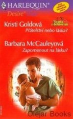 kniha Přátelství nebo láska? Zapomenout na lásku?, Harlequin 2003