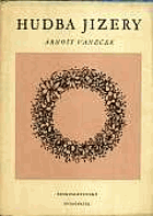 kniha Hudba Jizery [Povídky, Československý spisovatel 1957