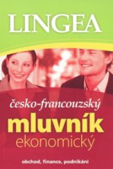 kniha Česko-francouzský mluvník ekonomický, Lingea 2008