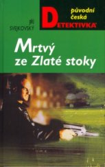 kniha Mrtvý ze Zlaté stoky, MOBA 2005