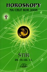 kniha Horoskopy na celý rok 2006. [24.10.-22.11., Macek - Delta 