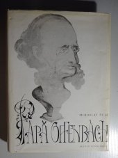 kniha Papá Offenbach Mírně kacířské vyprávění o životě a dovednosti jednoho zakladatele, Supraphon 1977