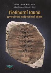 kniha Třetihorní fauna severočeské hnědouhelné pánve, Granit 2010