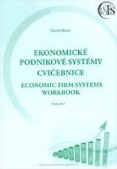 kniha Ekonomické podnikové systémy - cvičebnice Economic firm systems - workbook, Vysoká škola finanční a správní 2017