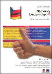 kniha Německy bez (po)chyb 2 soubory německých vět a cvičení k nejdůležitějším jevům německé gramatiky : s novým pravopisem : [učební text], Montanex 2004