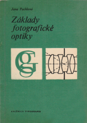 kniha Základy fotografické optiky Učební text pro žáky stř. prům. školy grafické, SNTL 1971